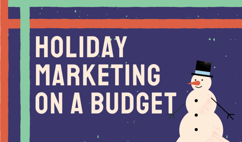 Holiday Marketing on a Budget